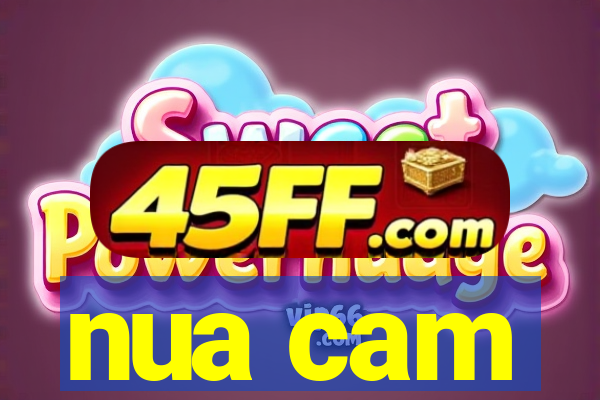 nua cam